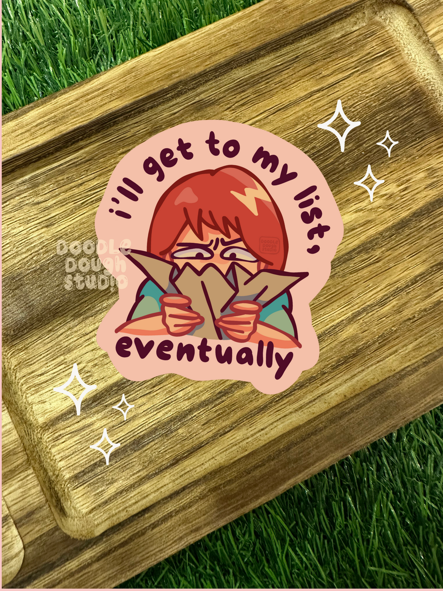 I'll Get to My List, Eventually - Vinyl Sticker (Weatherproof + Dishwasher safe)
