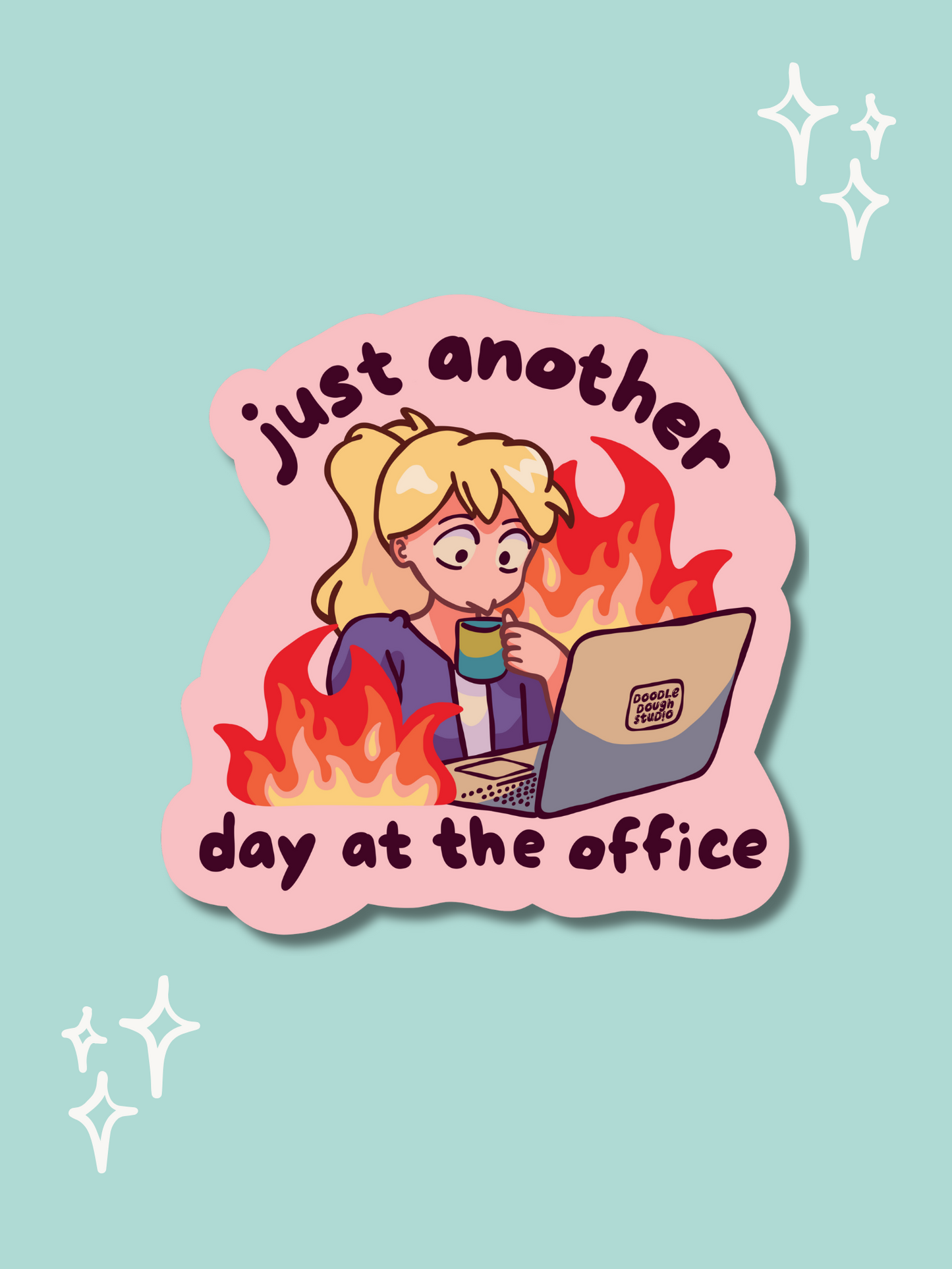 Just Another Day at the Office - Vinyl Sticker (Weather proof + Dishwasher Safe)