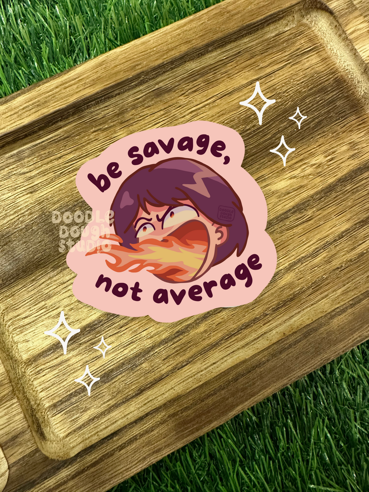 Be Savage, Not Average - Vinyl Sticker (Weatherproof + Dishwasher safe)