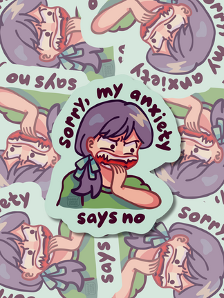 My Anxiety Says No - Vinyl Sticker (Weatherproof + Dishwasher safe)