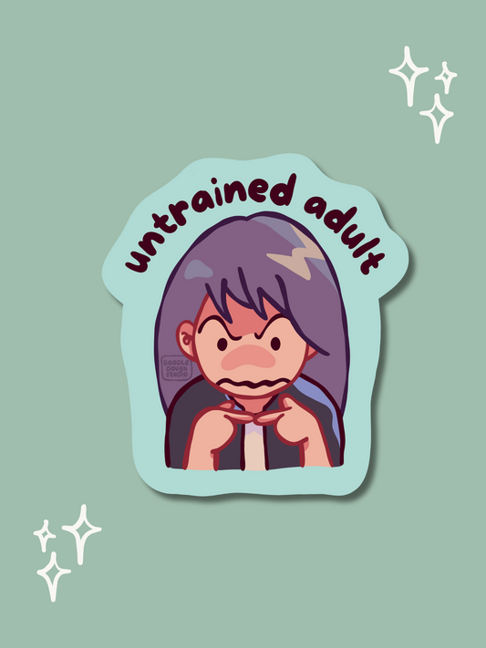 Untrained Adult - Vinyl Sticker (Weatherproof + Dishwasher safe)